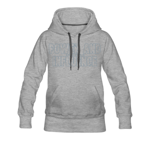 Women’s POWER AND INFLUENCE Premium Hoodie - heather gray