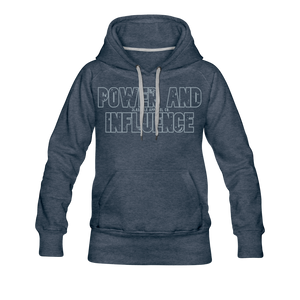 Women’s POWER AND INFLUENCE Premium Hoodie - heather denim