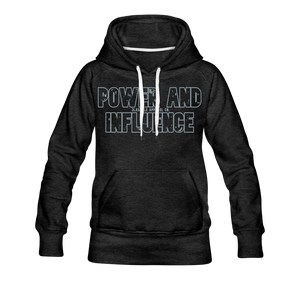 Women’s POWER AND INFLUENCE Premium Hoodie - charcoal gray